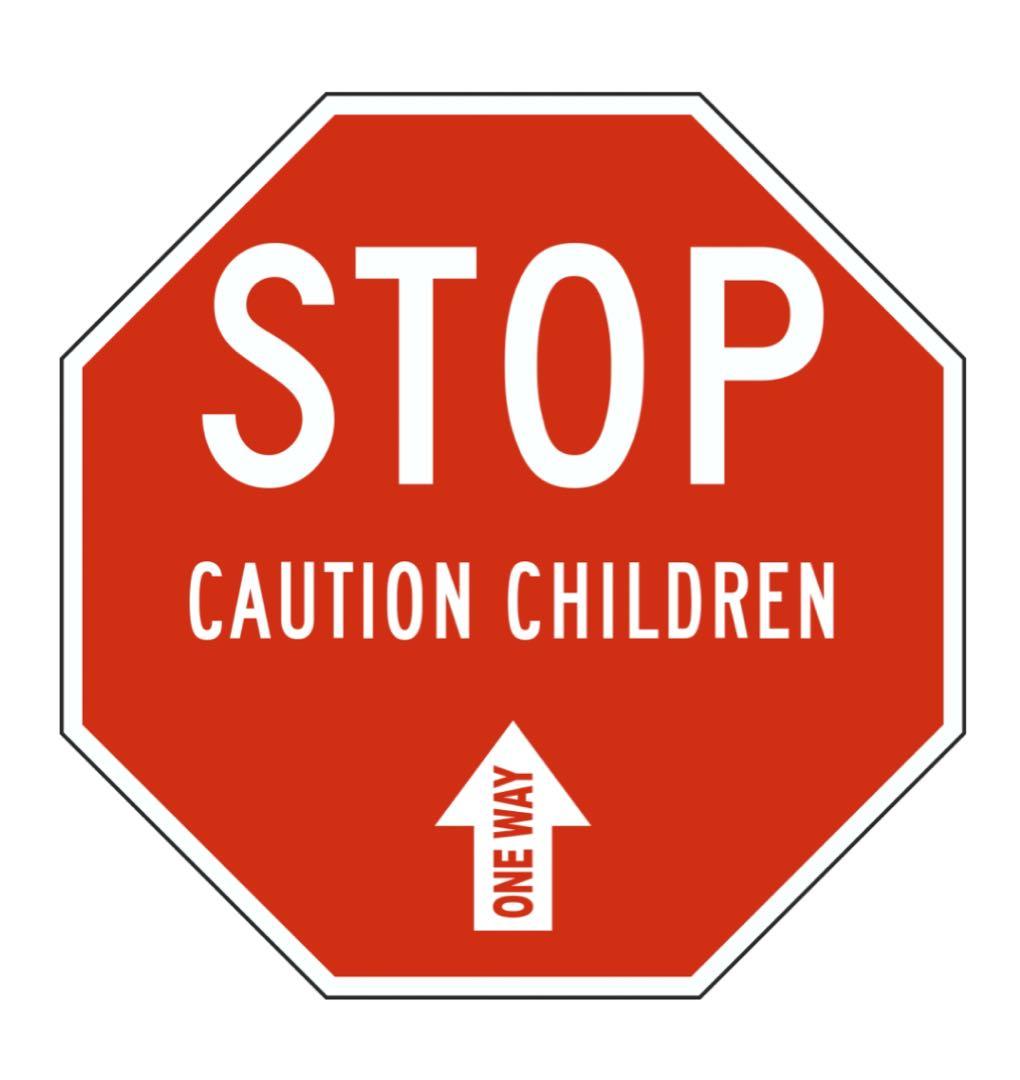 STOP CAUTION CHILDREN ONE WAY ロードサイン